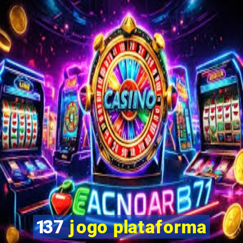 137 jogo plataforma